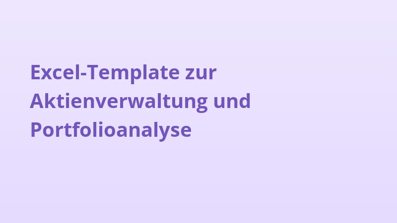 Excel-Template zur Aktienverwaltung und Portfolioanalyse