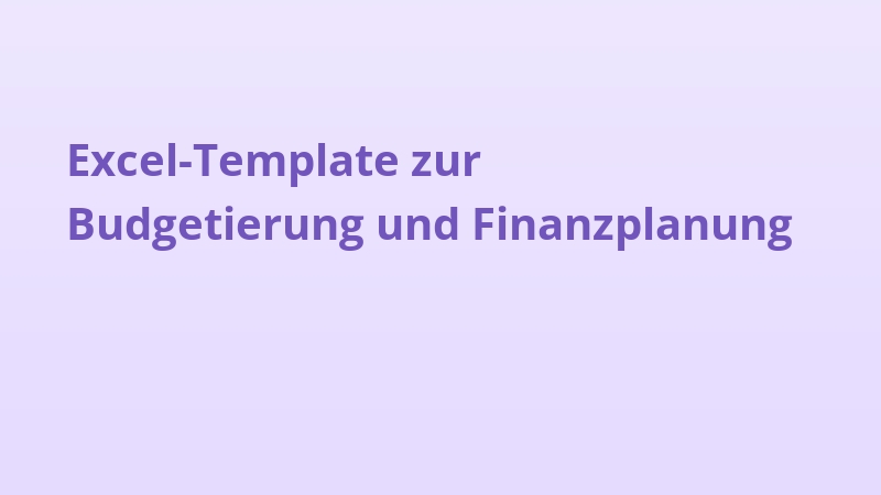 Excel-Template zur Budgetierung und Finanzplanung