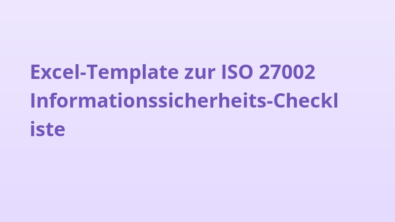 Excel-Template zur ISO 27002 Informationssicherheits-Checkliste