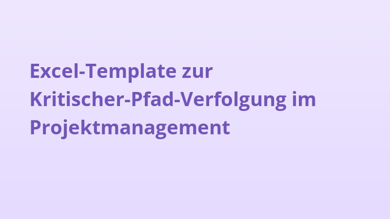 Excel-Template zur Kritischer-Pfad-Verfolgung im Projektmanagement