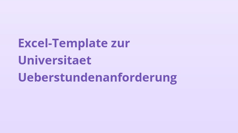 Excel-Template zur Universitaet Ueberstundenanforderung