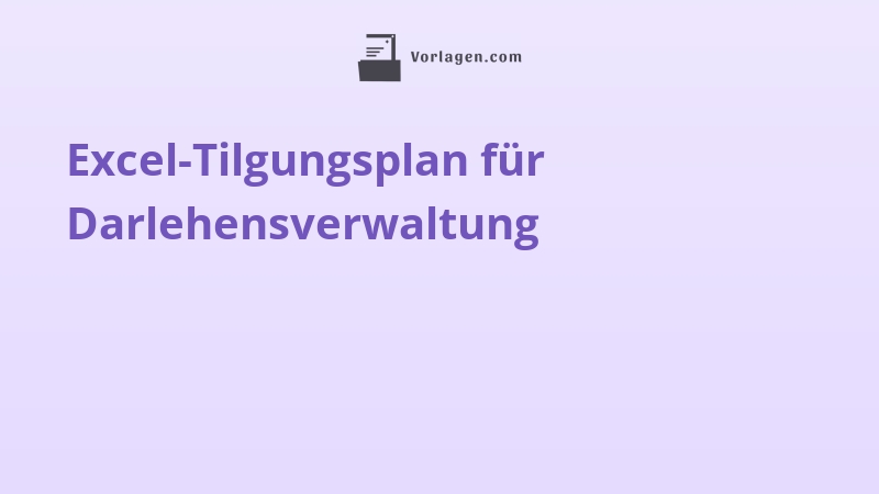Excel-Tilgungsplan für Darlehensverwaltung