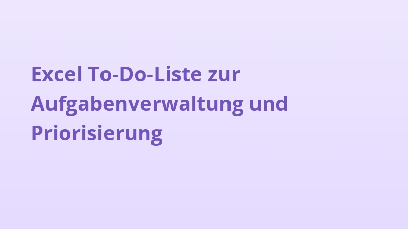 Excel To-Do-Liste zur Aufgabenverwaltung und Priorisierung