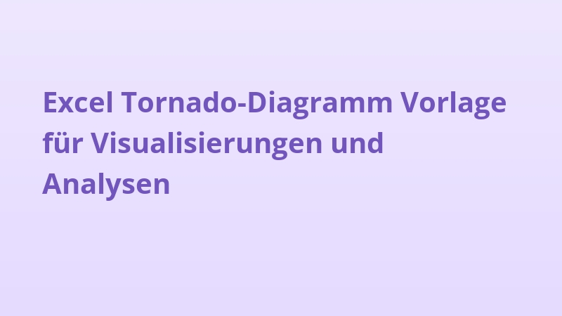 Excel Tornado-Diagramm Vorlage für Visualisierungen und Analysen