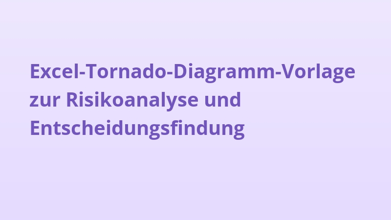 Excel-Tornado-Diagramm-Vorlage zur Risikoanalyse und Entscheidungsfindung