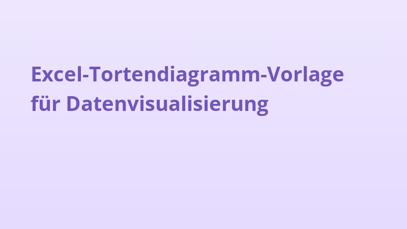 Excel-Tortendiagramm-Vorlage für Datenvisualisierung