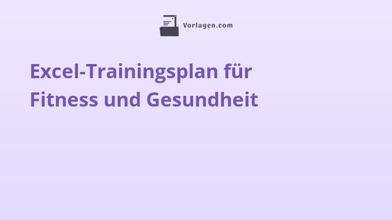 Excel-Trainingsplan für Fitness und Gesundheit