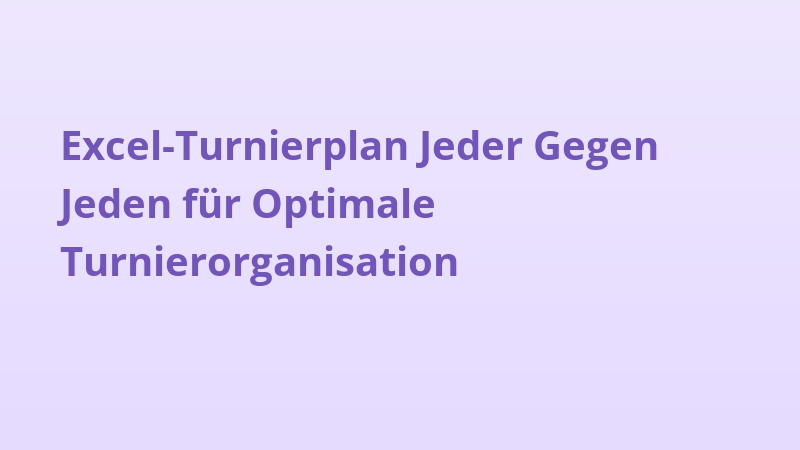 Excel-Turnierplan Jeder Gegen Jeden für Optimale Turnierorganisation