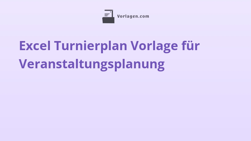 Excel Turnierplan Vorlage für Veranstaltungsplanung