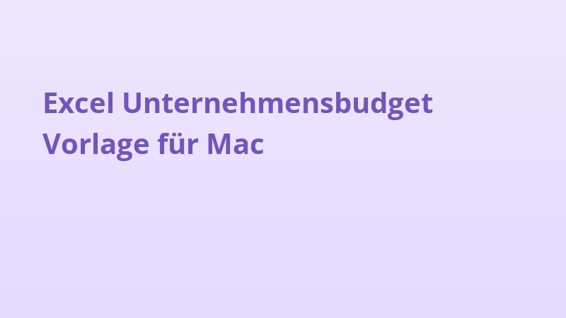 Excel Unternehmensbudget Vorlage für Mac