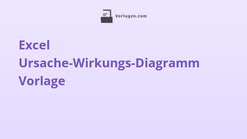 Excel Ursache-Wirkungs-Diagramm Vorlage