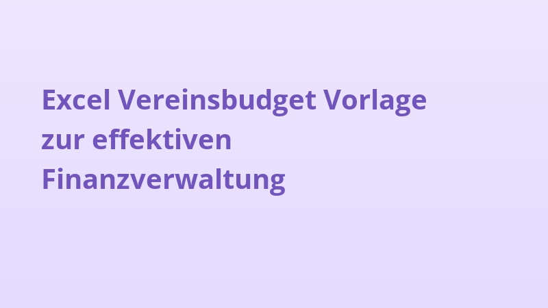 Excel Vereinsbudget Vorlage zur effektiven Finanzverwaltung