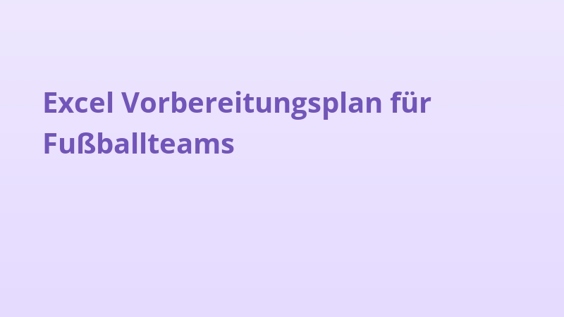 Excel Vorbereitungsplan für Fußballteams