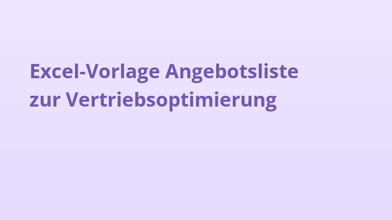 Excel-Vorlage Angebotsliste zur Vertriebsoptimierung