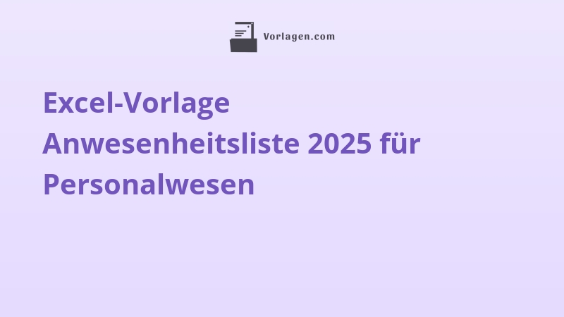 Excel-Vorlage Anwesenheitsliste 2025 für Personalwesen