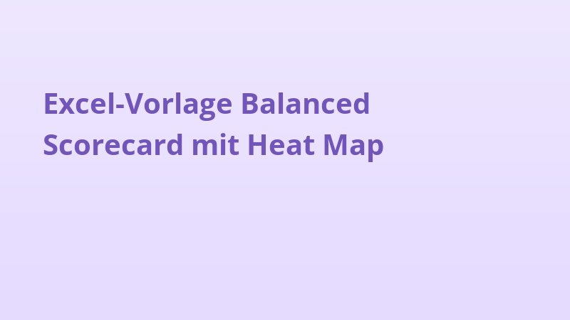 Excel-Vorlage Balanced Scorecard mit Heat Map