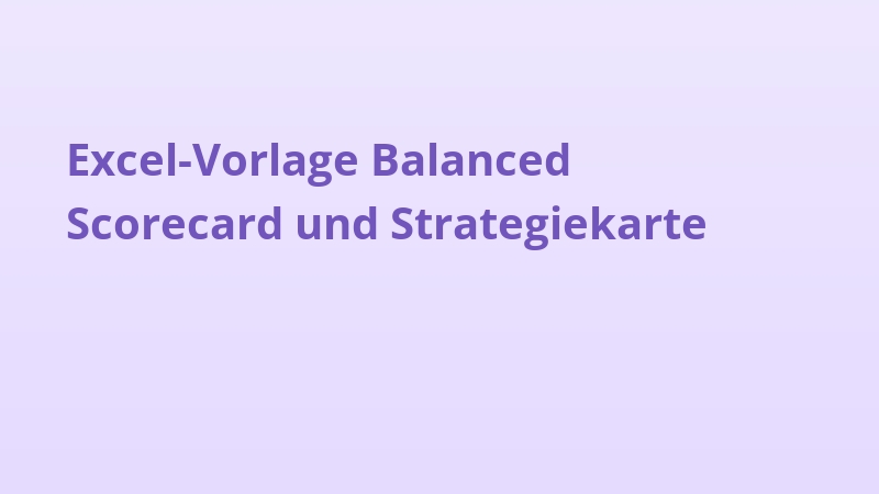 Excel-Vorlage Balanced Scorecard und Strategiekarte
