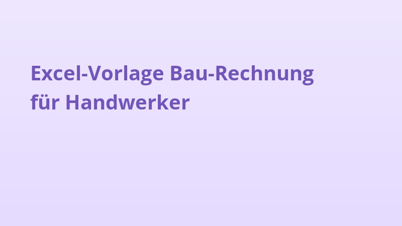 Excel-Vorlage Bau-Rechnung für Handwerker