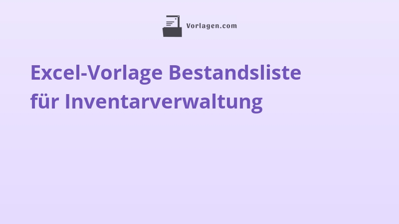 Excel-Vorlage Bestandsliste für Inventarverwaltung