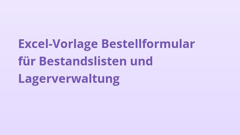 Excel-Vorlage Bestellformular für Bestandslisten und Lagerverwaltung