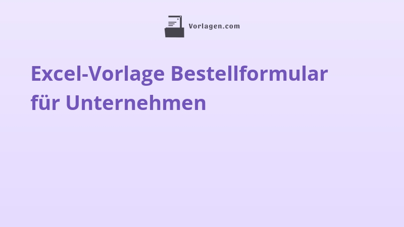 Excel-Vorlage Bestellformular für Unternehmen