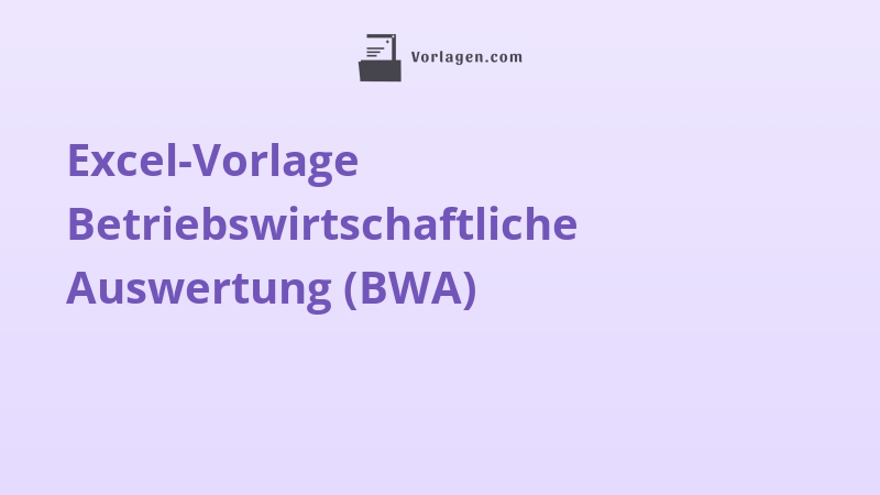 Excel-Vorlage Betriebswirtschaftliche Auswertung (BWA)