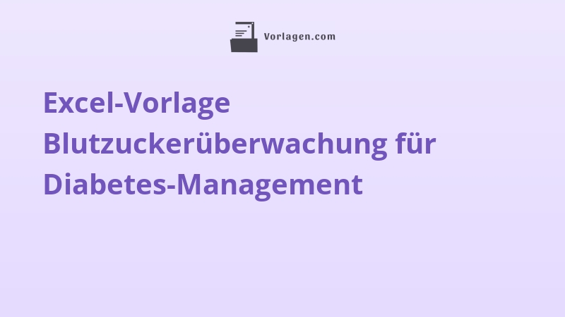 Excel-Vorlage Blutzuckerüberwachung für Diabetes-Management