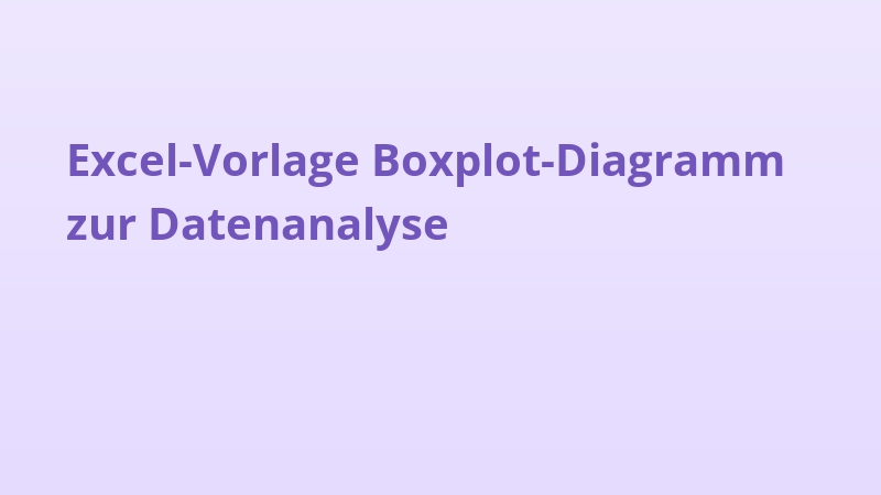 Excel-Vorlage Boxplot-Diagramm zur Datenanalyse
