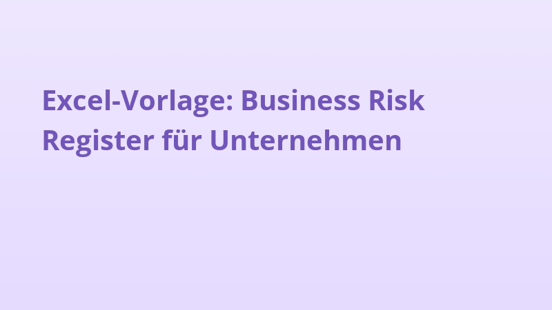 Excel-Vorlage: Business Risk Register für Unternehmen