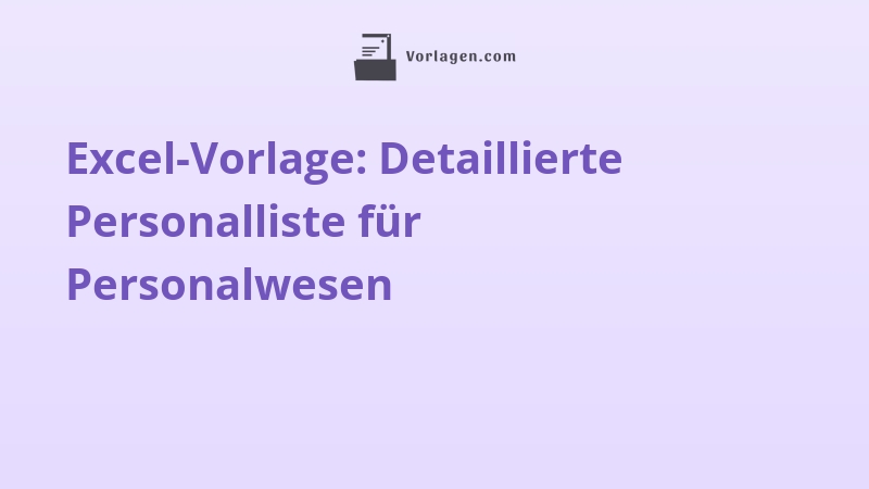 Excel-Vorlage: Detaillierte Personalliste für Personalwesen