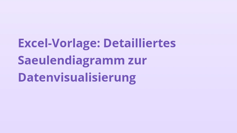 Excel-Vorlage: Detailliertes Saeulendiagramm zur Datenvisualisierung