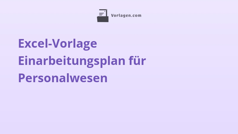 Excel-Vorlage Einarbeitungsplan für Personalwesen