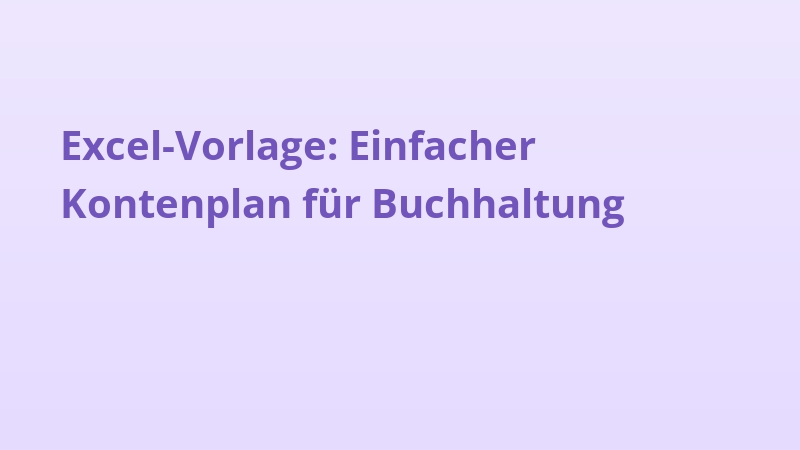 Excel-Vorlage: Einfacher Kontenplan für Buchhaltung