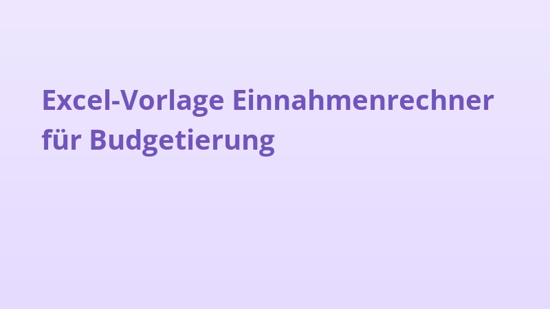 Excel-Vorlage Einnahmenrechner für Budgetierung