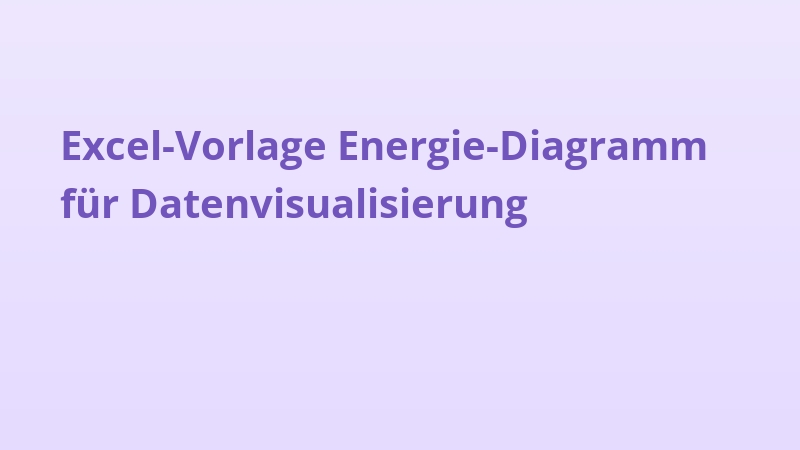 Excel-Vorlage Energie-Diagramm für Datenvisualisierung