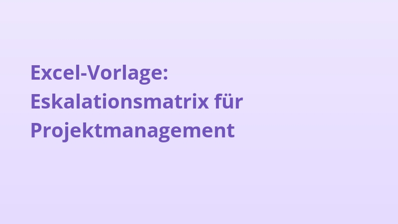 Excel-Vorlage: Eskalationsmatrix für Projektmanagement