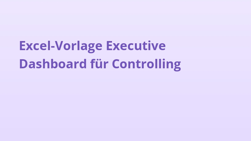 Excel-Vorlage Executive Dashboard für Controlling