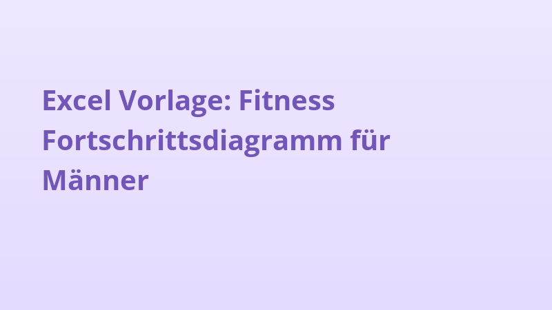 Excel Vorlage: Fitness Fortschrittsdiagramm für Männer