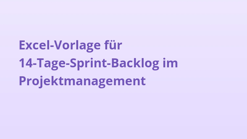 Excel-Vorlage für 14-Tage-Sprint-Backlog im Projektmanagement