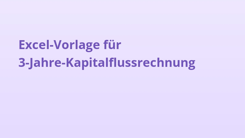 Excel-Vorlage für 3-Jahre-Kapitalflussrechnung