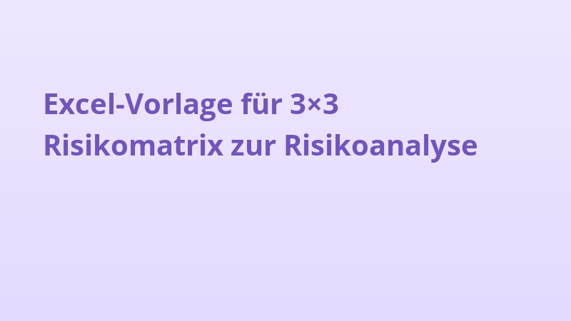 Excel-Vorlage für 3×3 Risikomatrix zur Risikoanalyse