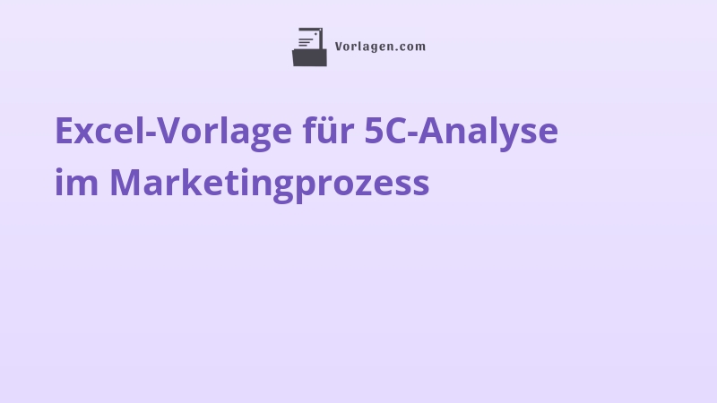 Excel-Vorlage für 5C-Analyse im Marketingprozess