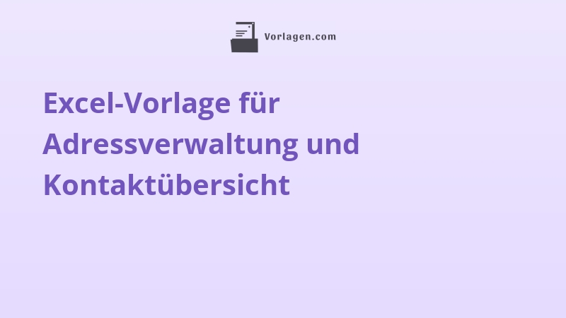 Excel-Vorlage für Adressverwaltung und Kontaktübersicht
