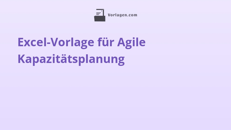 Excel-Vorlage für Agile Kapazitätsplanung