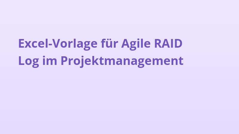 Excel-Vorlage für Agile RAID Log im Projektmanagement