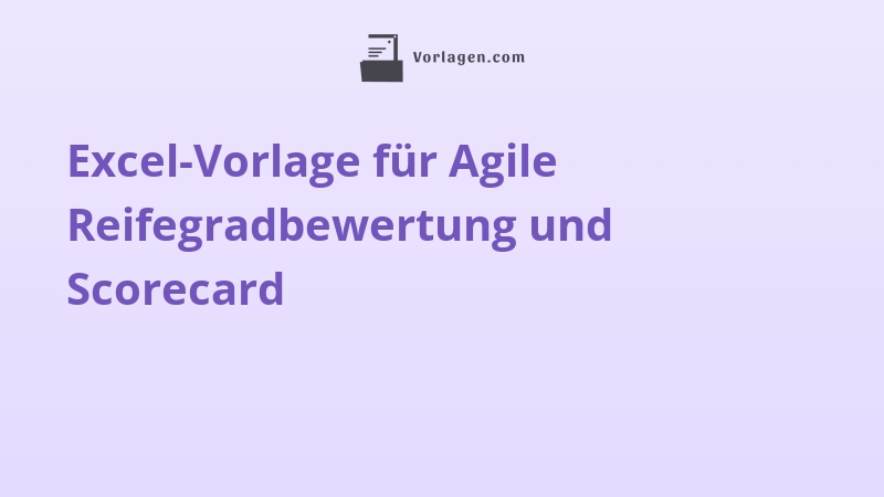 Excel-Vorlage für Agile Reifegradbewertung und Scorecard