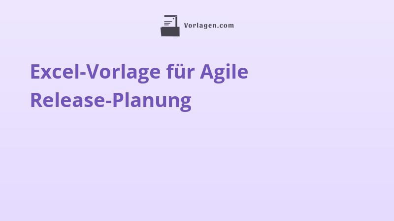 Excel-Vorlage für Agile Release-Planung