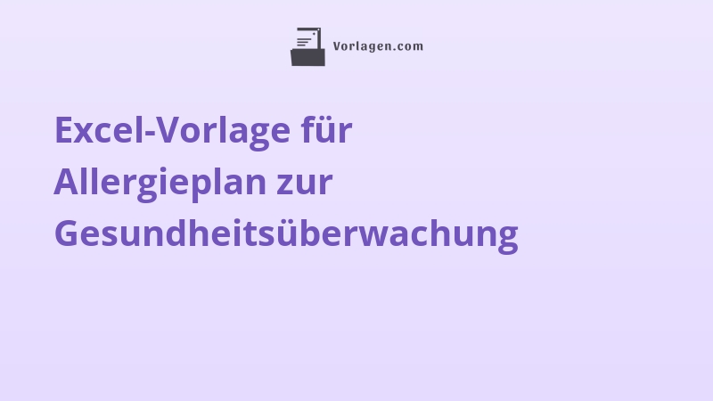 Excel-Vorlage für Allergieplan zur Gesundheitsüberwachung