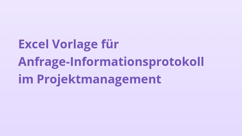 Excel Vorlage für Anfrage-Informationsprotokoll im Projektmanagement