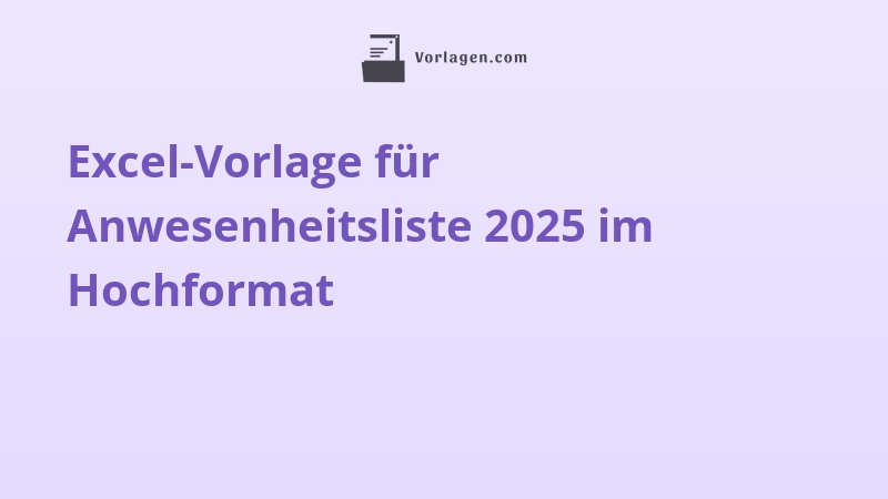 Excel-Vorlage für Anwesenheitsliste 2025 im Hochformat